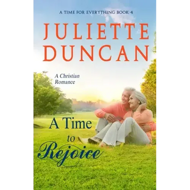 A Time to Rejoice: A Christian Romance