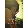 So Far Away