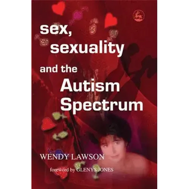 Sex, Sexuality and the Autism Spectrum