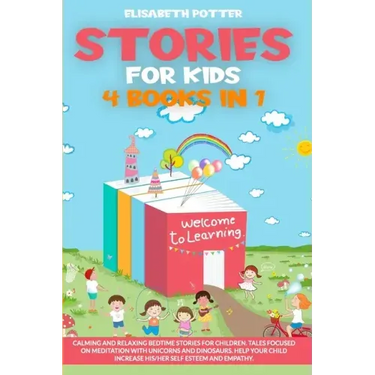 Stories for Kids 4 Book in 1: Calming and relaxing bedtime stories for children. Tales focused on meditation with unicorns and dinosaurs. Help your