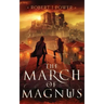 The March of Magnus: Book Two of the Spark City Cycle