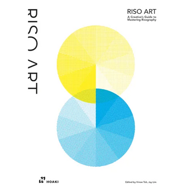 Riso Art: A Creative's Guide to Mastering Risography