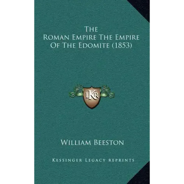 The Roman Empire The Empire Of The Edomite (1853)