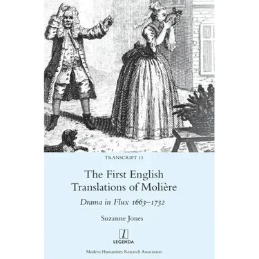 The First English Translations of Molière: Drama in Flux 1663-1732