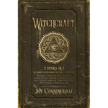 Witchcraft: 2 books in 1 -Witchcraft for Beginners and Wicca Starter Kit- Become a modern witch using moon spells, tarots, herbal,
