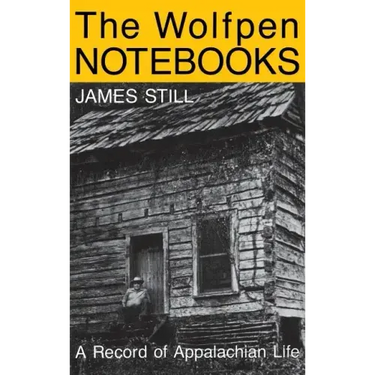 The Wolfpen Notebooks: A Record of Appalachian Life