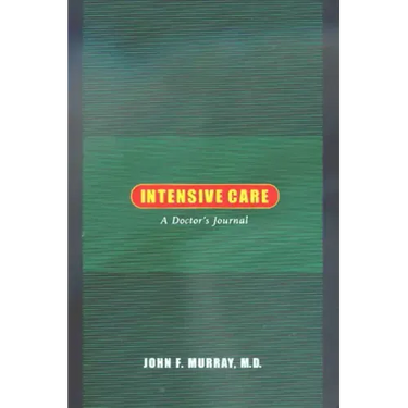 Intensive Care: A Doctor's Journal