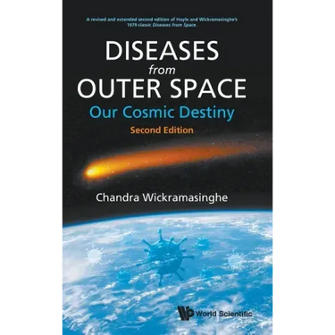 Diseases from Outer Space - Our Cosmic Destiny (Second Edition)