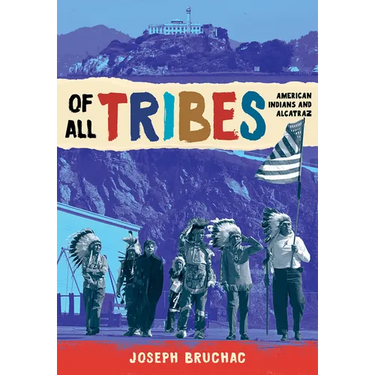 Of All Tribes: American Indians and Alcatraz