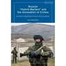 Russian 'Hybrid Warfare' and the Annexation of Crimea: The Modern Application of Soviet Political Warfare