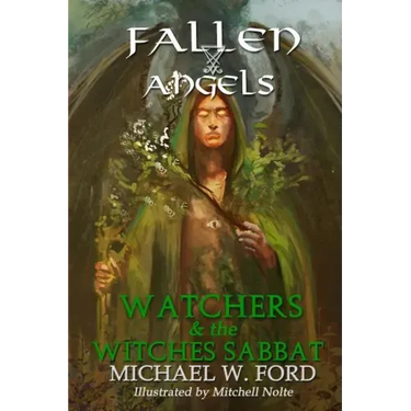 Fallen Angels: Watchers and the Witches Sabbat