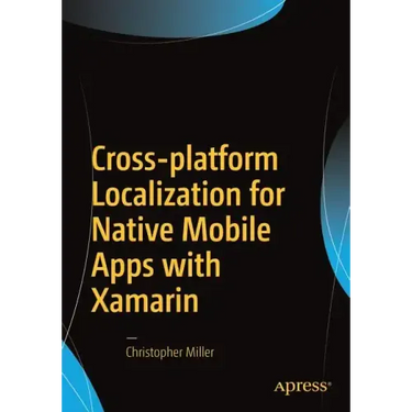 Cross-Platform Localization for Native Mobile Apps with Xamarin