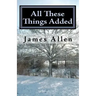 All These Things Added: Every Human Soul is in Need - to Find Heaven in The Heart
