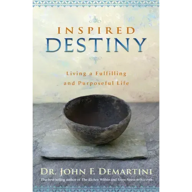 Inspired Destiny: Living a Fulfilling and Purposeful Life