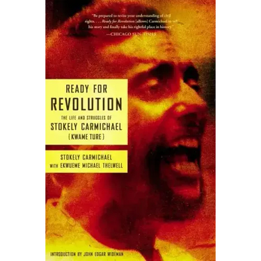 Ready for Revolution: The Life and Struggles of Stokely Carmichael (Kwame Ture)
