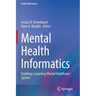 Mental Health Informatics: Enabling a Learning Mental Healthcare System