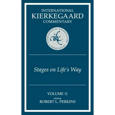 International Kierkegaard Commentary Volume 11: Stages on Life's Way
