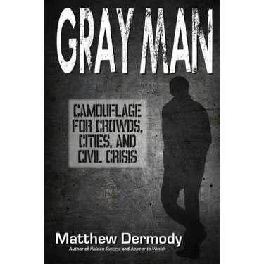 Gray Man: Camouflage for Crowds, Cities, and Civil Crisis