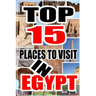 Top 15 Places to Visit in Egypt