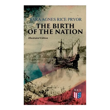 The Birth of the Nation (Illustrated Edition): Jamestown, 1607