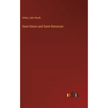 Saint-Simon and Saint-Simonism