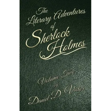 The Literary Adventures of Sherlock Holmes Volume 2