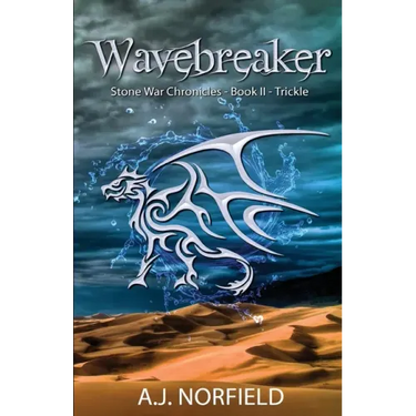 Wavebreaker - Trickle: Book II of the Stone War Chronicles (part 1 of 2)