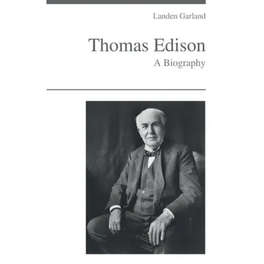 Thomas Edison - A Biography