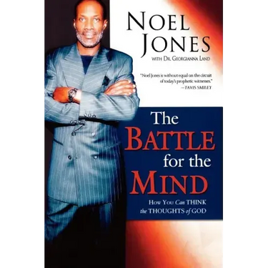 Battle for the Mind: How You Can Think the Thoughts of God