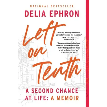 Left on Tenth: A Second Chance at Life: A Memoir