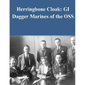 Herringbone Cloak: GI Dagger Marines of the OSS