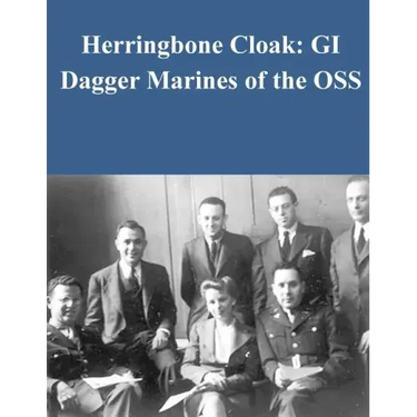 Herringbone Cloak: GI Dagger Marines of the OSS