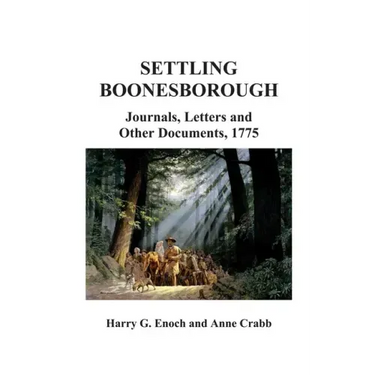 Settling Boonesborough: Journals, Letters and Other Documents, 1775