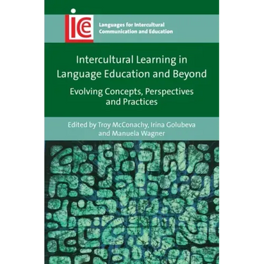 Intercultural Learning in Language Education and Beyond: Evolving Concepts, Perspectives and Practices