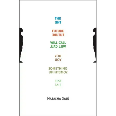The Future Will Call You Something Else