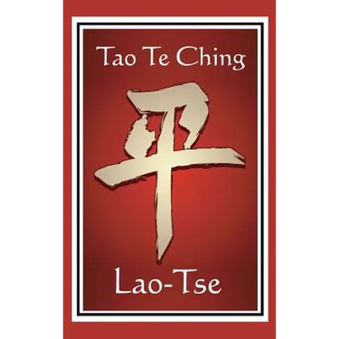 Tao Te Ching: The James Legge Translation of the Taoist Classic