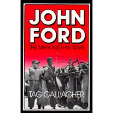 John Ford: The Man and His Films