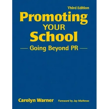 Promoting Your School: Going Beyond PR