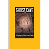 Ghost Cave