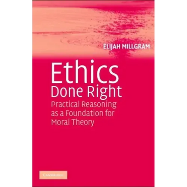 Ethics Done Right
