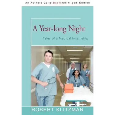 A Year-long Night: Tales of a Medical Internship