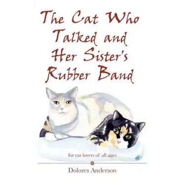 The Cat Who Talked and Her Sister's Rubber Band