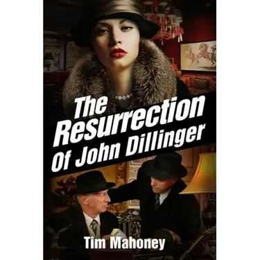 The Resurrection of John Dillinger
