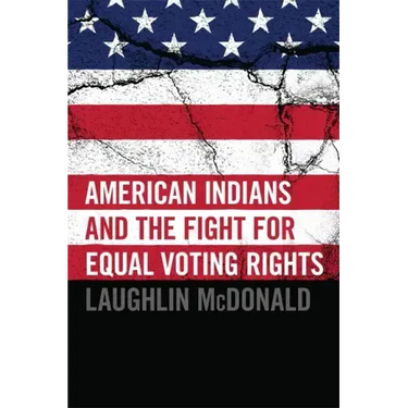American Indians and the Fight for Equal Voting Rights