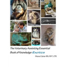 The Veterinary Assisting Essential Book of Knowledge-Exotics