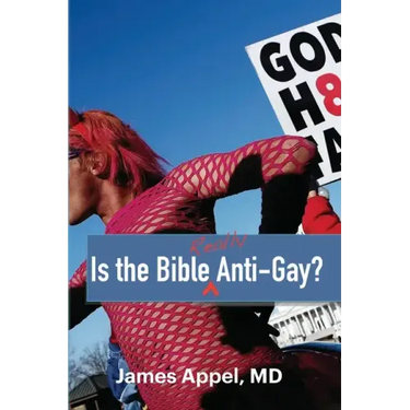 Is the Bible Really Anti-Gay?