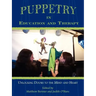 Puppetry in Education and Therapy: Unlocking Doors to the Mind and Heart