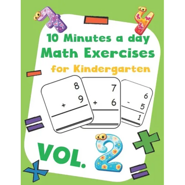 10 Minutes a day Math Excercise for Kindergarten Vol.2: 30 Days of Math Timed Tests with Addition and Subtraction in a few minutes a day, Ages 5-8(Gra