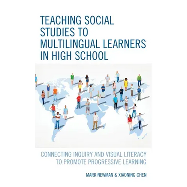 Teaching Social Studies to Multilingual Learners in High School: Connecting Inquiry and Visual Literacy to Promote Progressive Learning