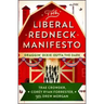 The Liberal Redneck Manifesto: Draggin' Dixie Outta the Dark